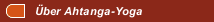 &Uuml;ber Ahtanga-Yoga